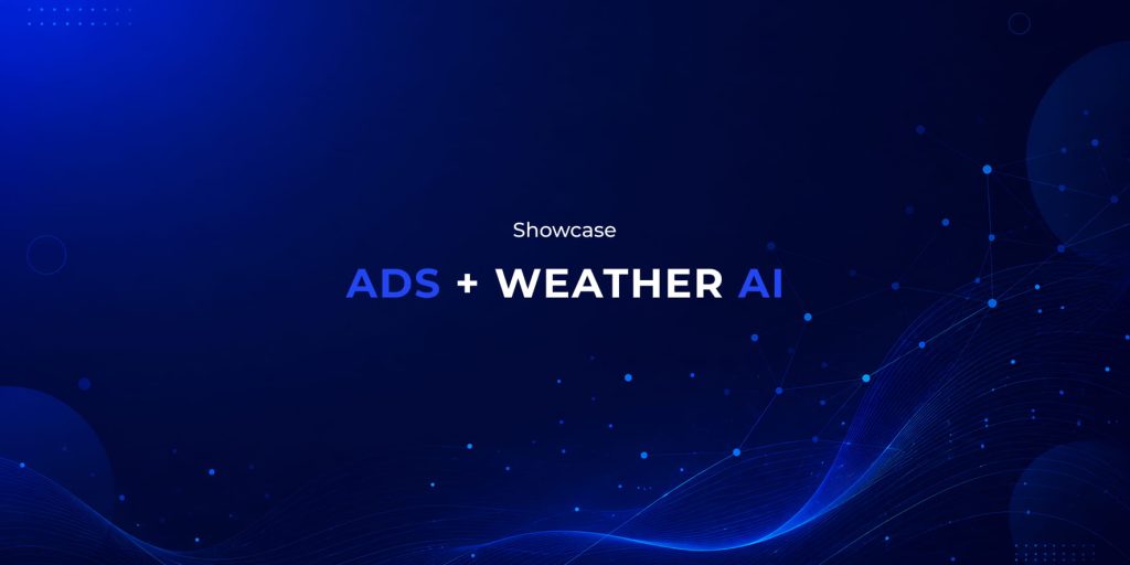 Banner albastru digital cu textul Showcase ADS + WEATHER AI, reprezentând integrarea datelor meteo în campaniile publicitare prin AI.